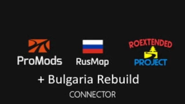 ProMods RusMap Roextended Bulgaria Rebuild Connector v1.0