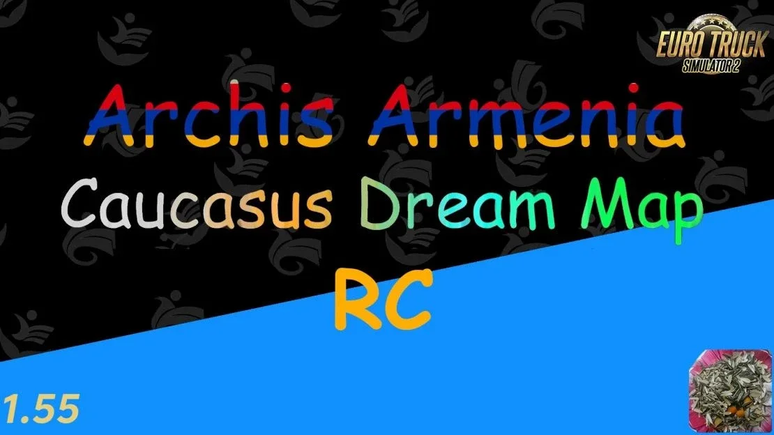 Archis Armenia Caucasus Dream Map RC v1.0