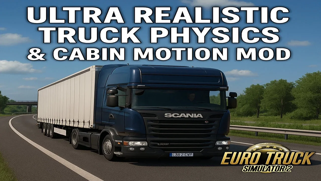 Ultra Realistic Truck Physics Cabin Motion V1.4