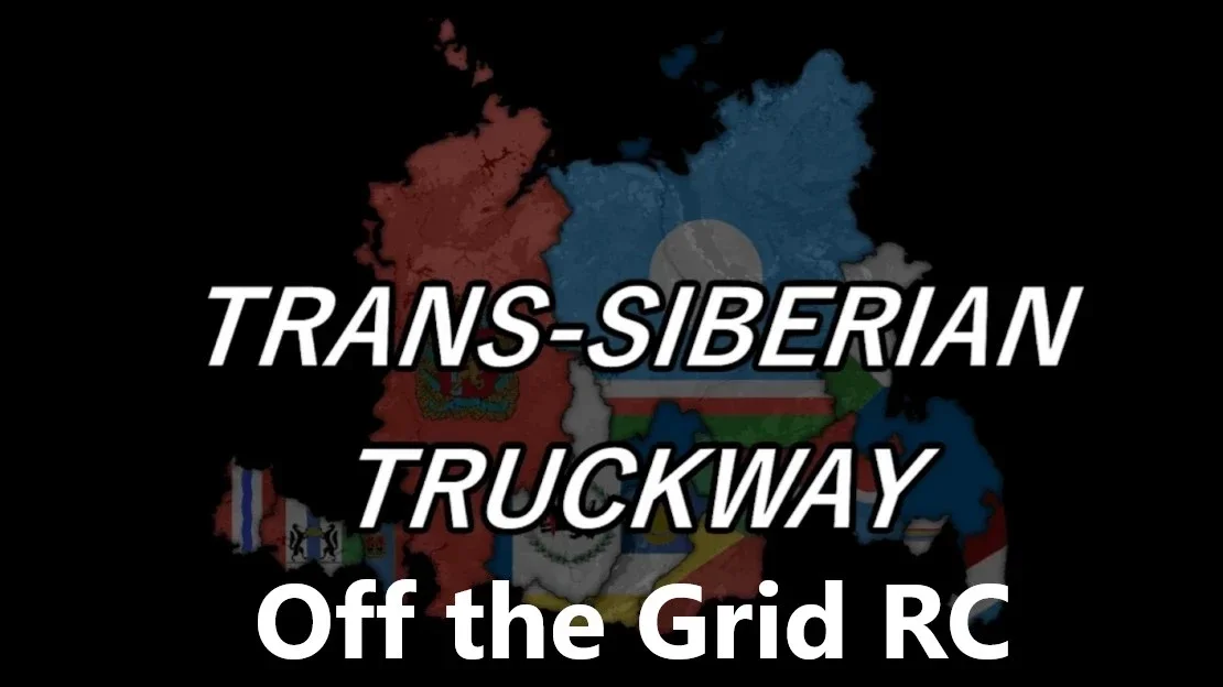 Trans-Siberian Truckway Off the Grid RC v1.8